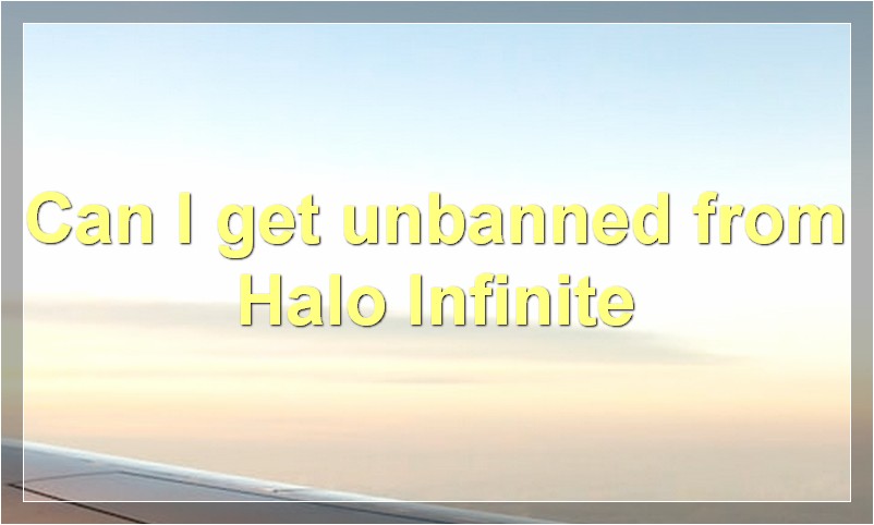 Can I get unbanned from Halo Infinite?