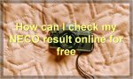 How can I check my NECO result online for free?