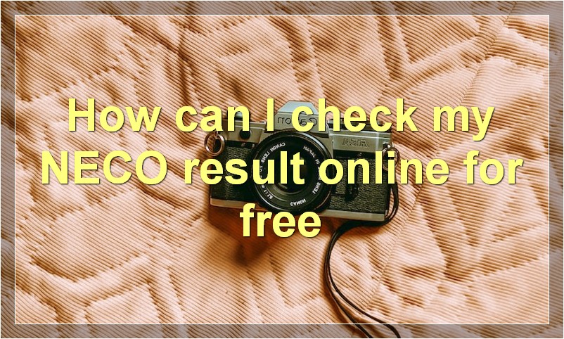 How can I check my NECO result online for free?