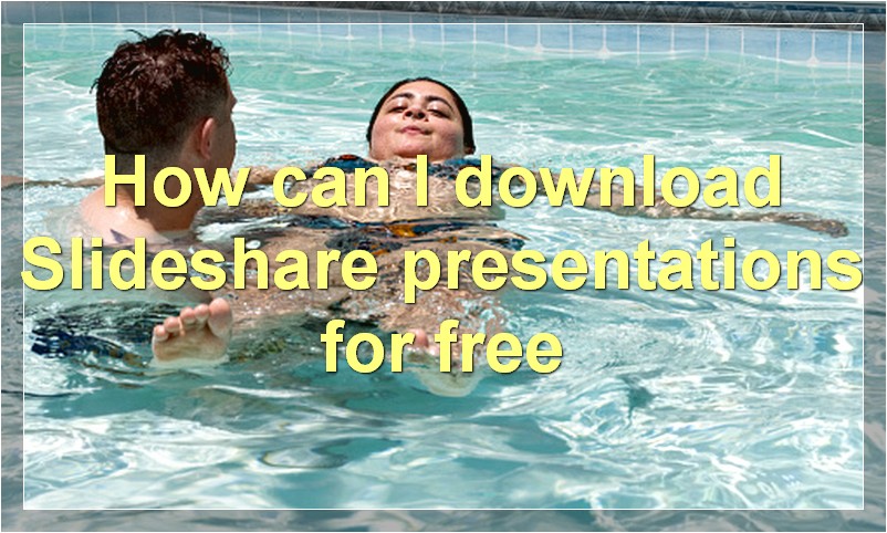 How can I download Slideshare presentations for free?