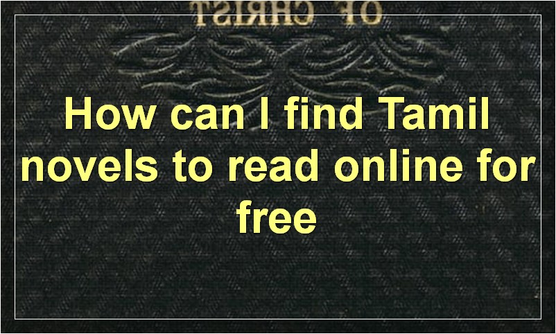 How can I find Tamil novels to read online for free?