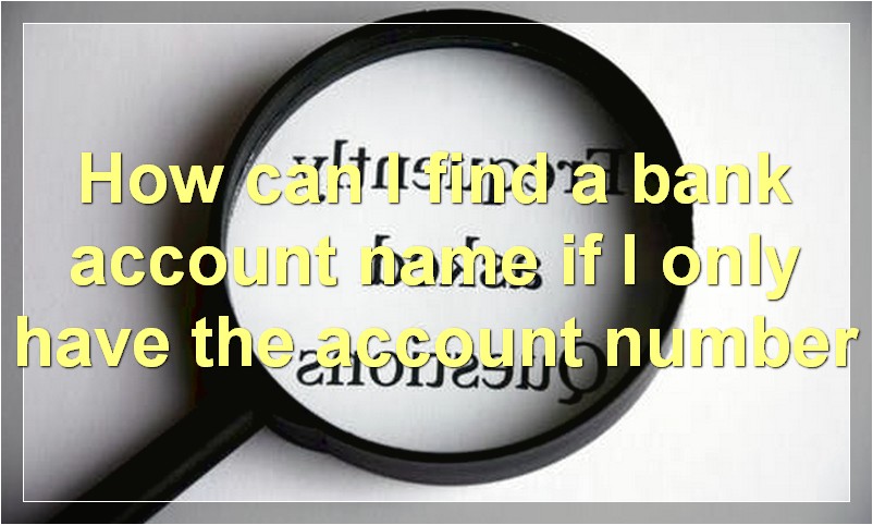How can I find a bank account name if I only have the account number?