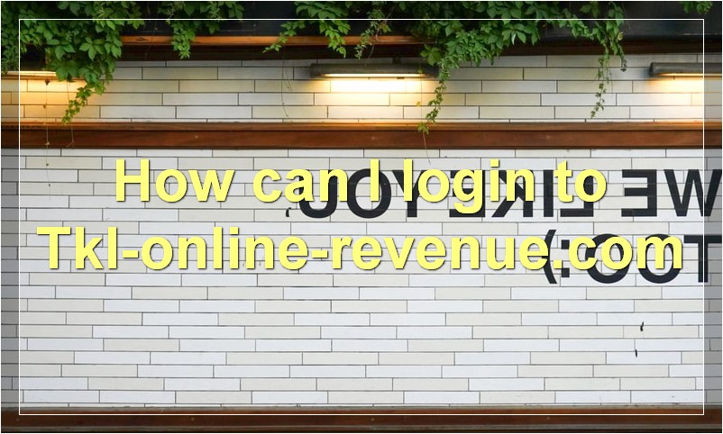 How can I login to Tkl-online-revenue.com?