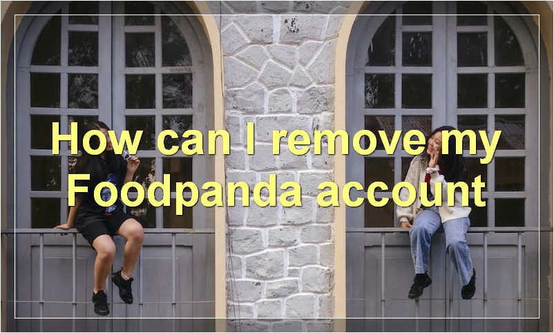How can I remove my Foodpanda account?