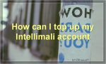 How can I top up my Intellimali account?