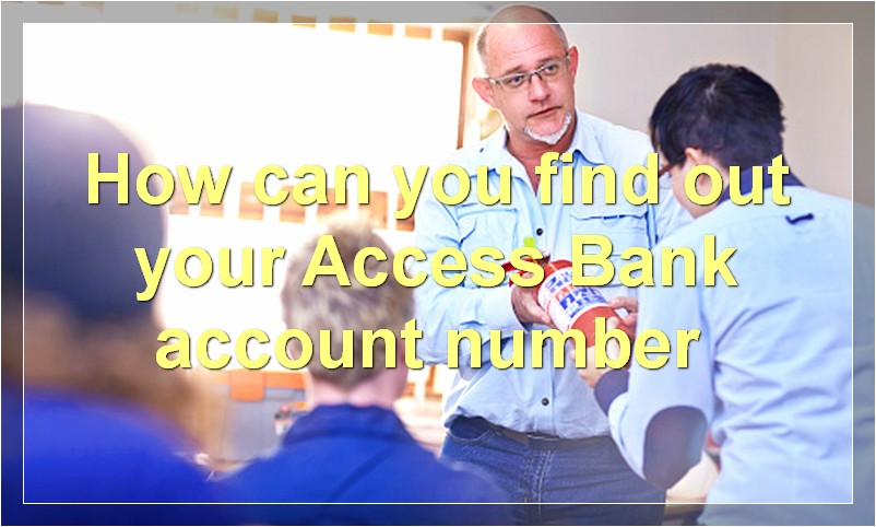 How can you find out your Access Bank account number?