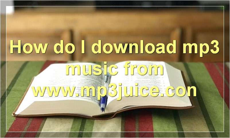 How do I download mp3 music from www.mp3juice.con?