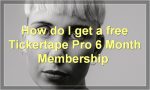 How do I get a free Tickertape Pro 6 Month Membership?