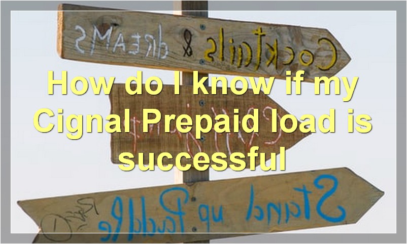 How do I know if my Cignal Prepaid load is successful?