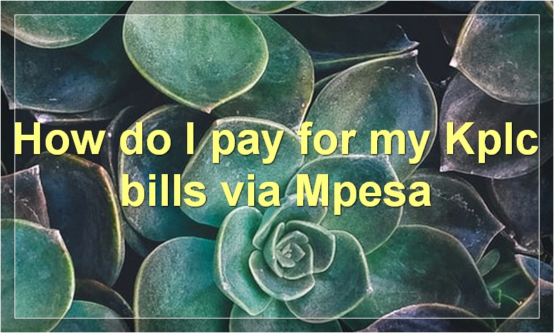 Kplc Paybill Number | How to Pay for Your Kplc Bills Via Mpesa