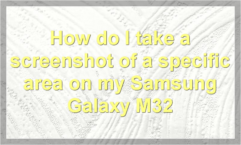How to Take a Screenshot on Samsung Galaxy M32-easy Methods