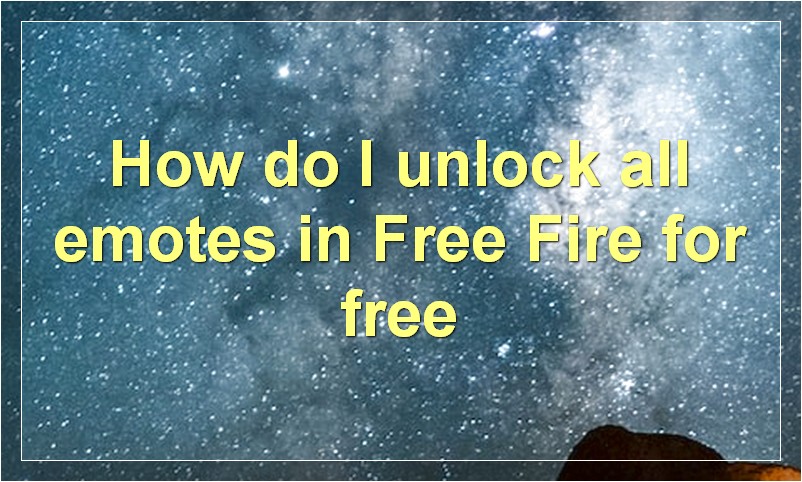 How do I unlock all emotes in Free Fire for free?