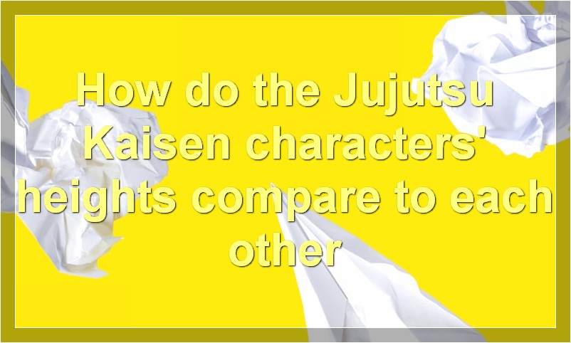 How do the Jujutsu Kaisen characters' heights compare to each other?