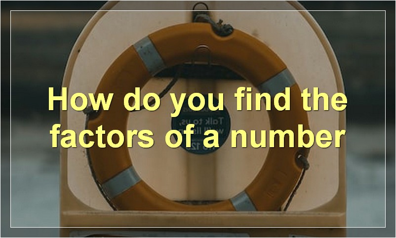 How do you find the factors of a number?