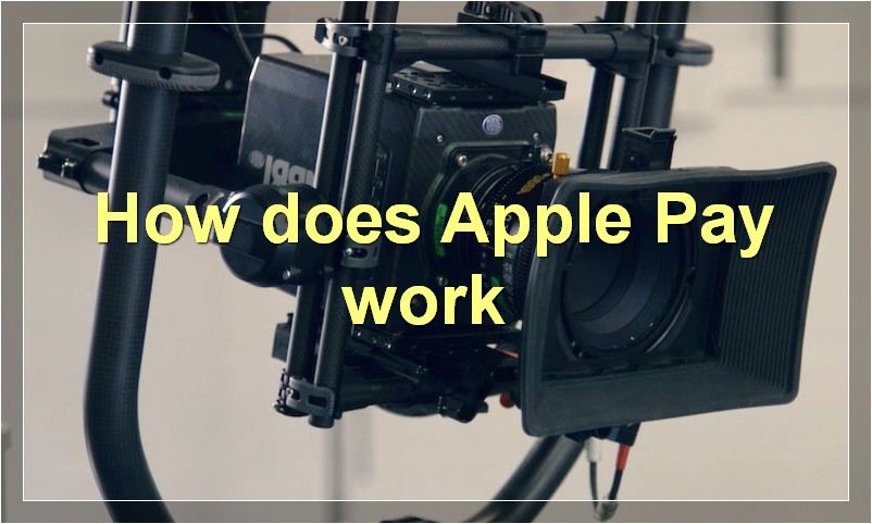 How does Apple Pay work?