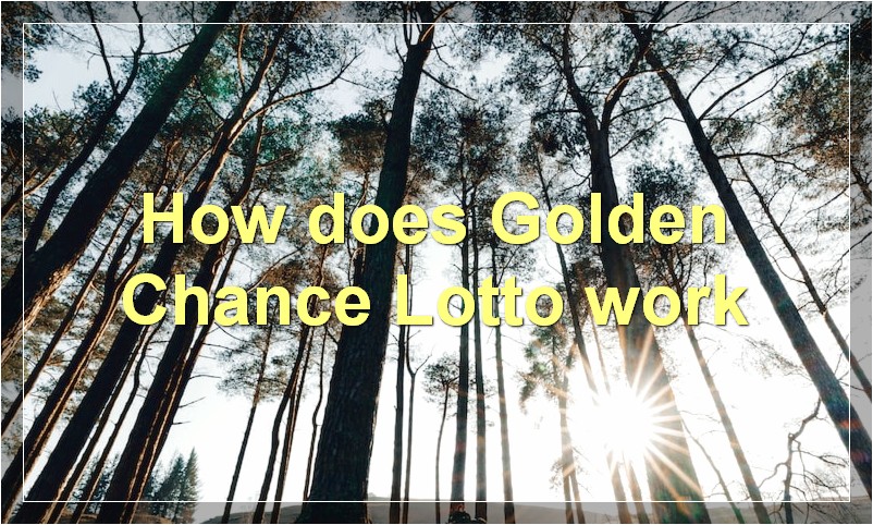 How does Golden Chance Lotto work?