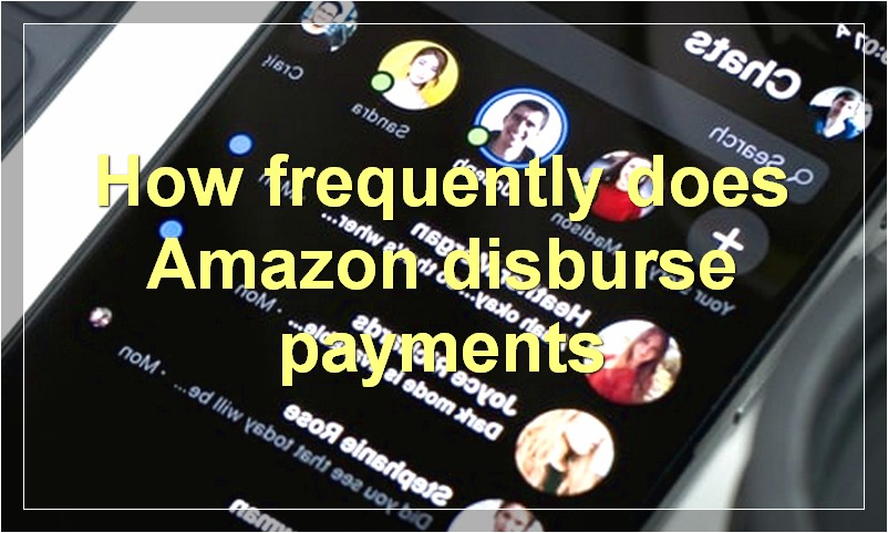 How frequently does Amazon disburse payments?