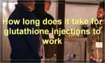 How long does it take for glutathione injections to work?