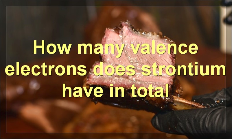 How many valence electrons does strontium have in total?
