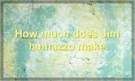 How much does Jim Iannazzo make?