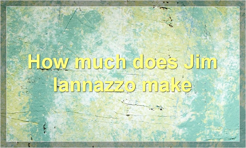 How much does Jim Iannazzo make?
