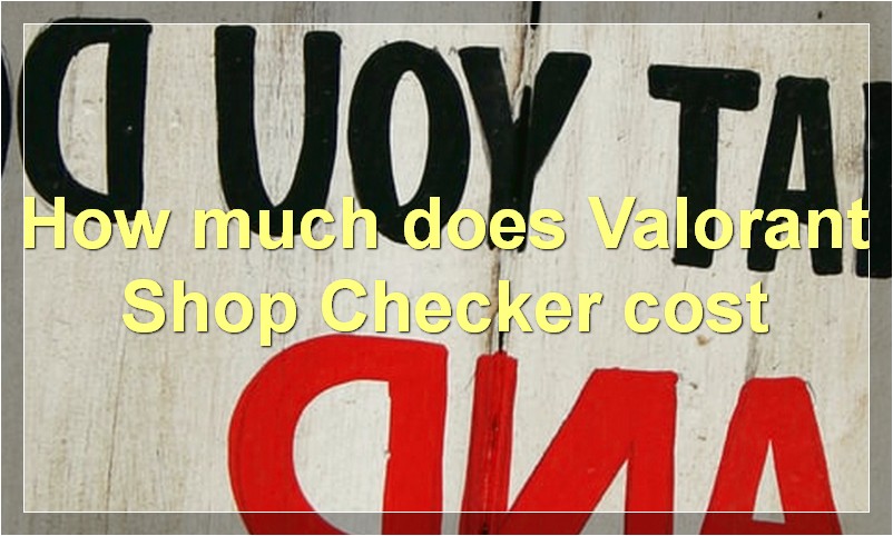 How much does Valorant Shop Checker cost?