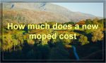How much does a new moped cost?