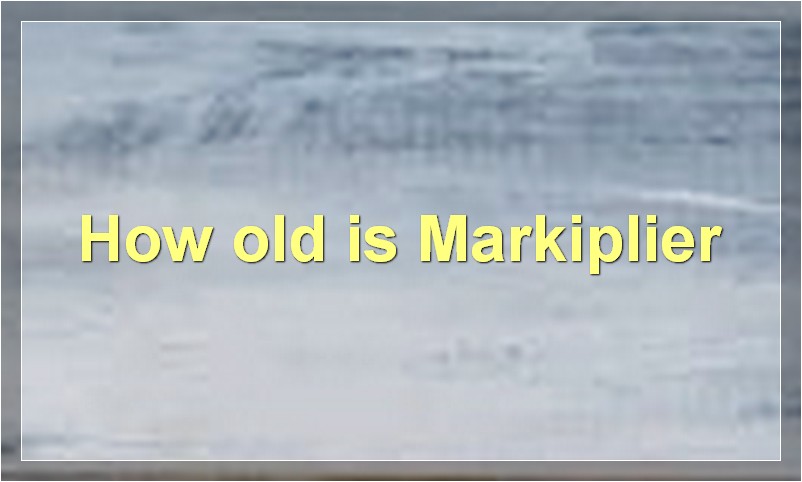 How old is Markiplier?