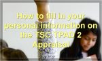 How to fill in your personal information on the TSC TPAD 2 Appraisal?