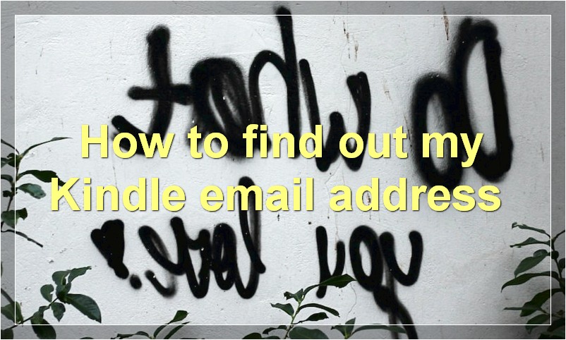 How to find out my Kindle email address?