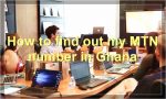 How to find out my MTN number in Ghana?
