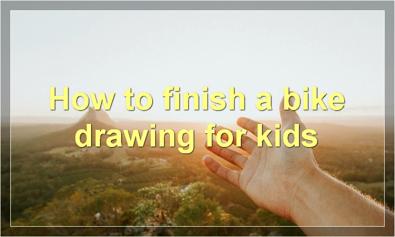 How to finish a bike drawing for kids?