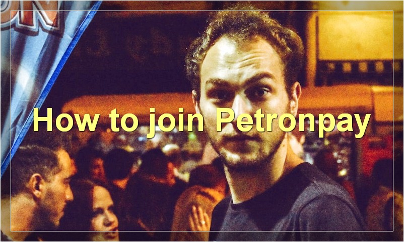 How to join Petronpay?