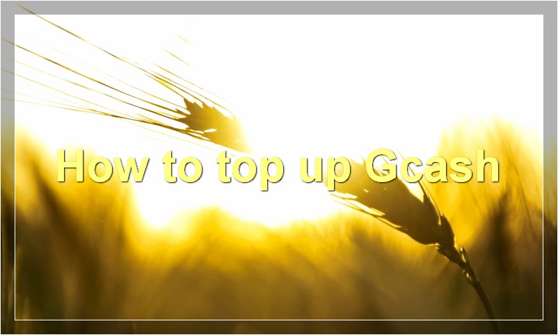 How to top up Gcash?