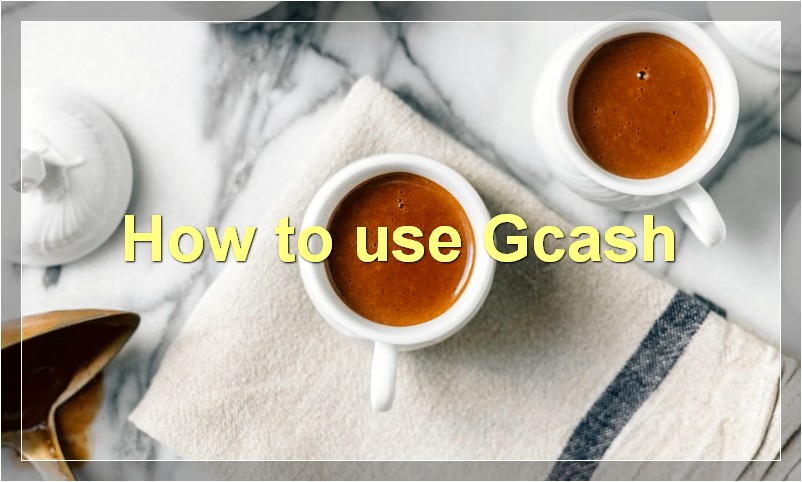 How to use Gcash?