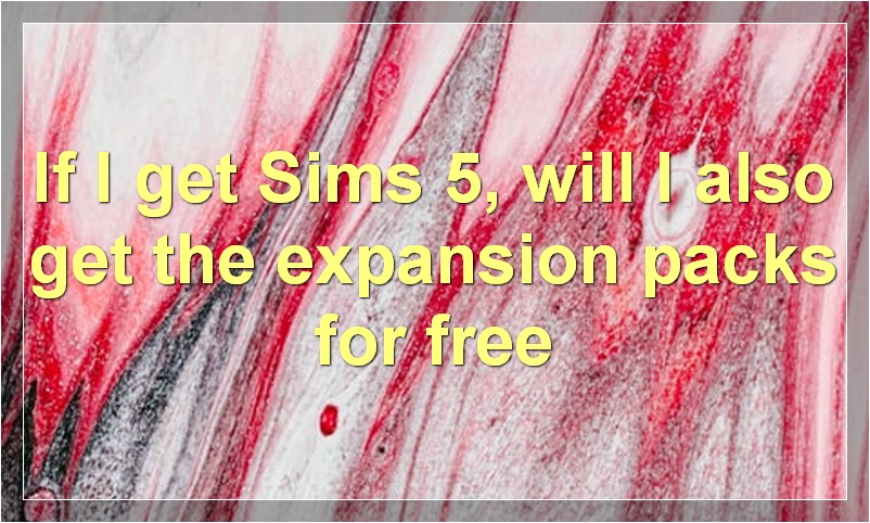 How to Get Sims 5 Expansion Packs for Free on Origin