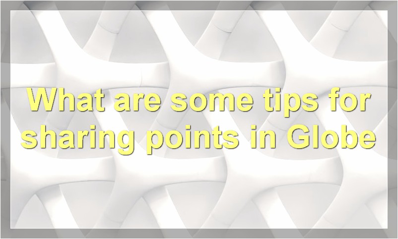 How to Share Points in Globe: a Straightforward Guide