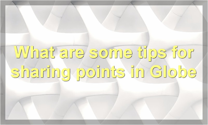 How to Share Points in Globe: a Straightforward Guide