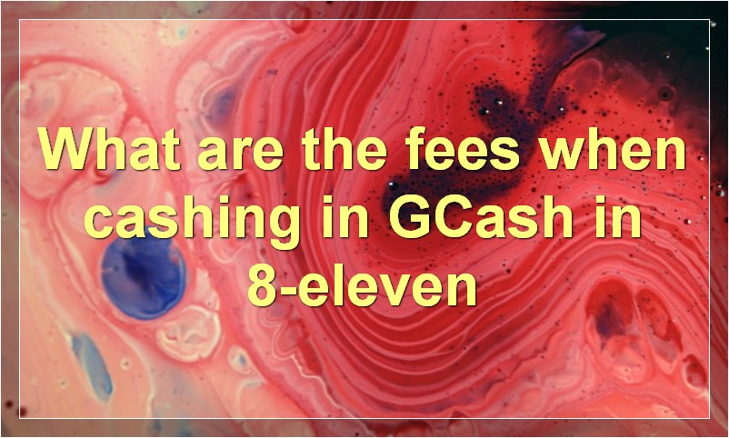 How to Cash in Gcash in 8-eleven: Complete Guide