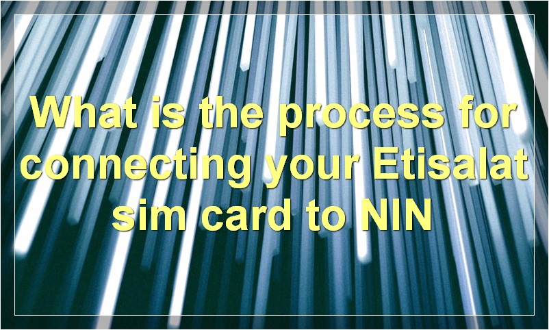 Link Nin to Your 10mobile Line - How to Connect Your Etisalat Sim Card to Nimc/nin